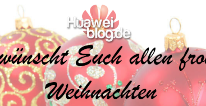 Weihnachtsgruß Huaweiblog