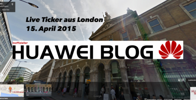 Liveblog/-ticker zur Huawei Präsentation in London