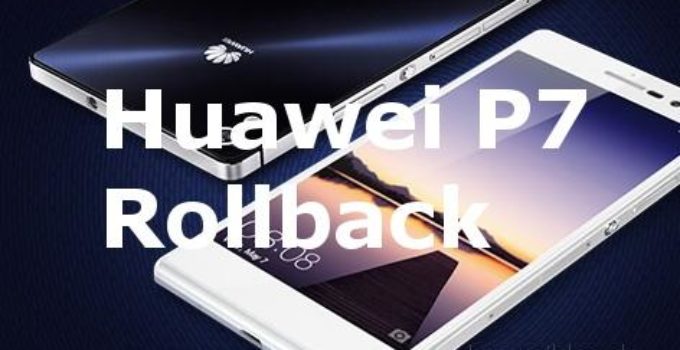 Huawei Ascend P7 Rollback