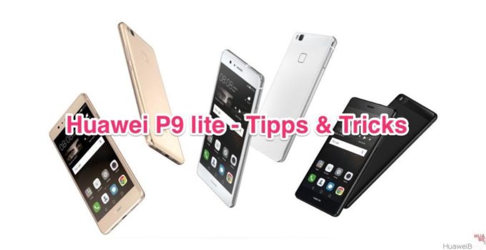 Huawei P9 lite - Tipps & Tricks