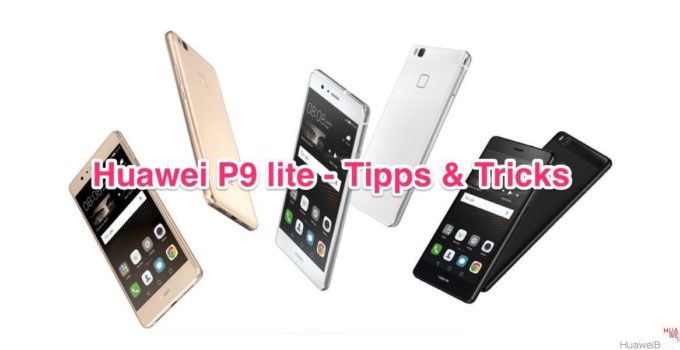 Huawei P9 lite – Tipps, Tricks und geheime Codes