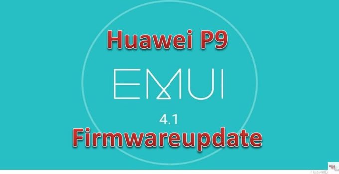 Huawei P9 B170 Firmware Update