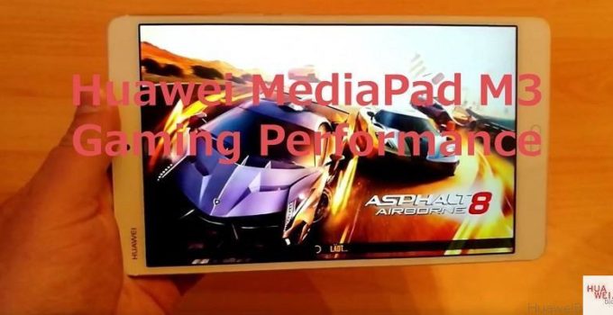 Huawei MediaPad M3 Gaming Performance im Test