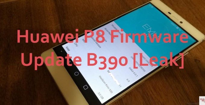 Huawei P8 Firmware Update B390 Leak