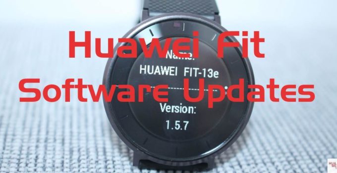 Huawei Fit Updates