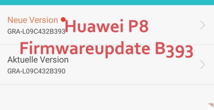 Huawei P8 erhält aktuellen Sicherheitspatch (B393)