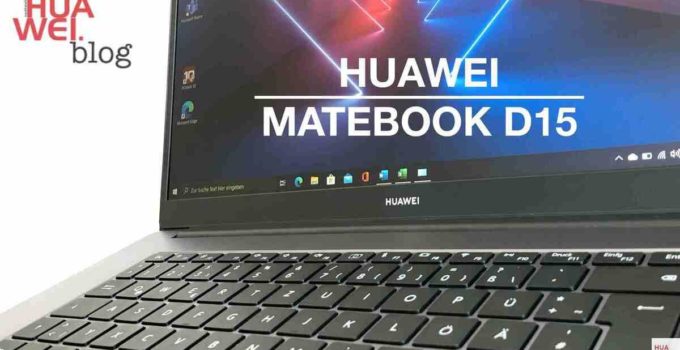 HUAWEI Matebook D15 Test - groß, gut und günstig 1