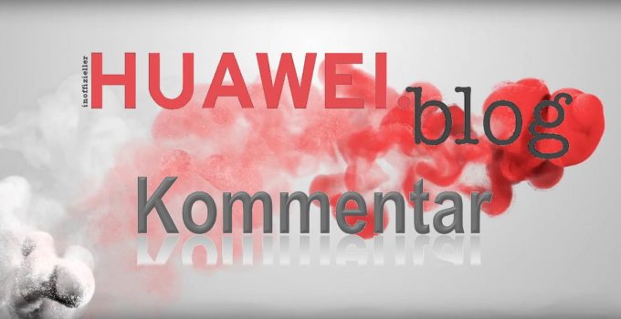 Huawei und die US-Sanktionen – Schon wieder!?