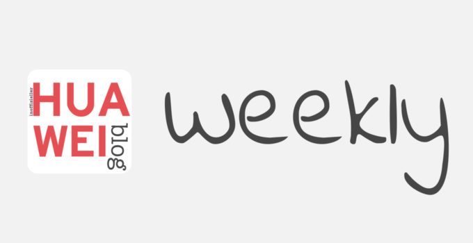 HUAWEI.blog – weekly HUAWEI.blog – weekly