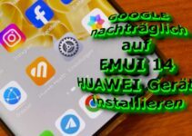 Google nachträglich auf HUAWEI Geräte mit EMUI 14 installieren [Anleitung]